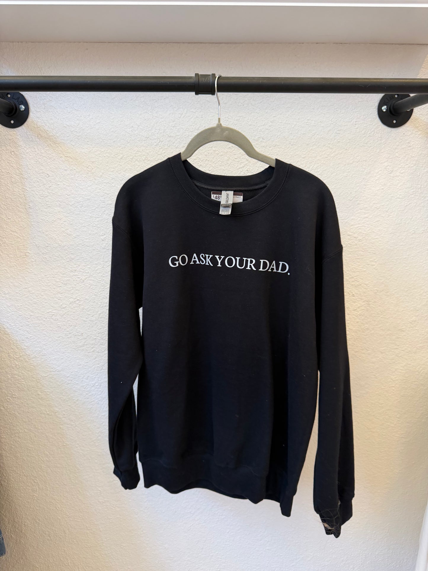 Go Ask Your Dad Crewneck
